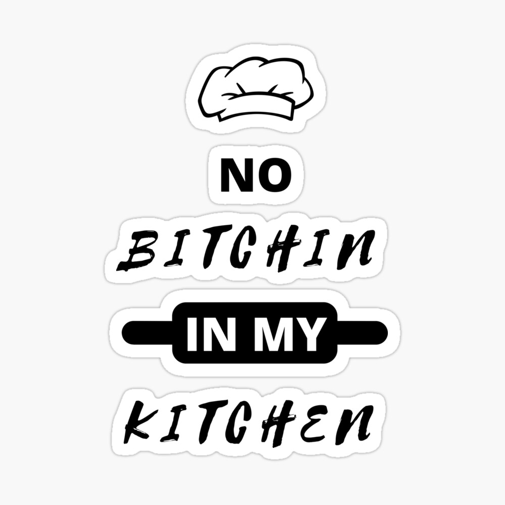 No bitchin in my kitchen Apron for Sale by lolora