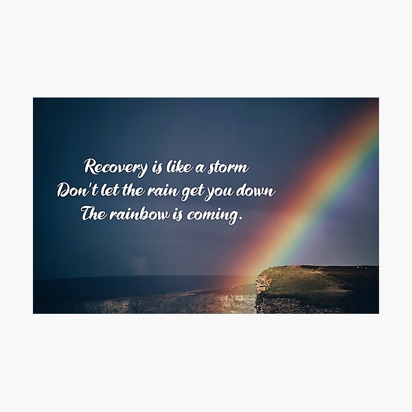 "Addiction Recovery Inspirational Quote" Photographic Print for Sale by ...
