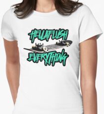 Hellaflush Everything Women's Fitted T-Shirt