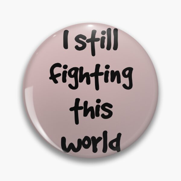 Item preview, I still fighting this world designed and sold by beruc.