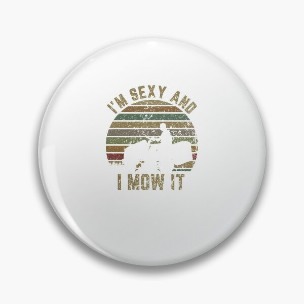 Item preview, I'm Sexy and I Mow It Funny Retro Grass Lawn Mower Gift designed and sold by SusanneFurst.