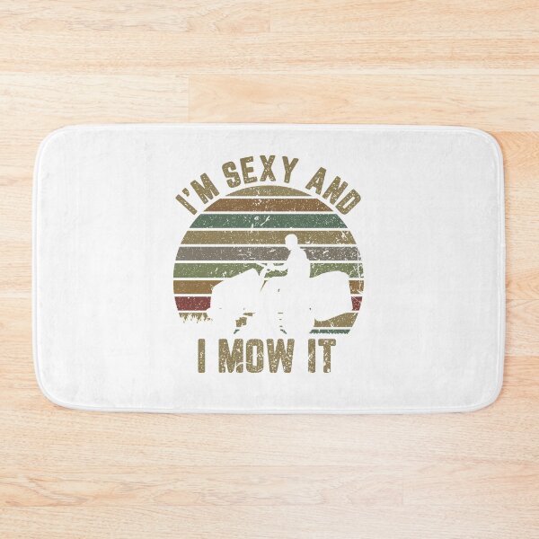 Item preview, I'm Sexy and I Mow It Funny Retro Grass Lawn Mower Gift designed and sold by SusanneFurst.