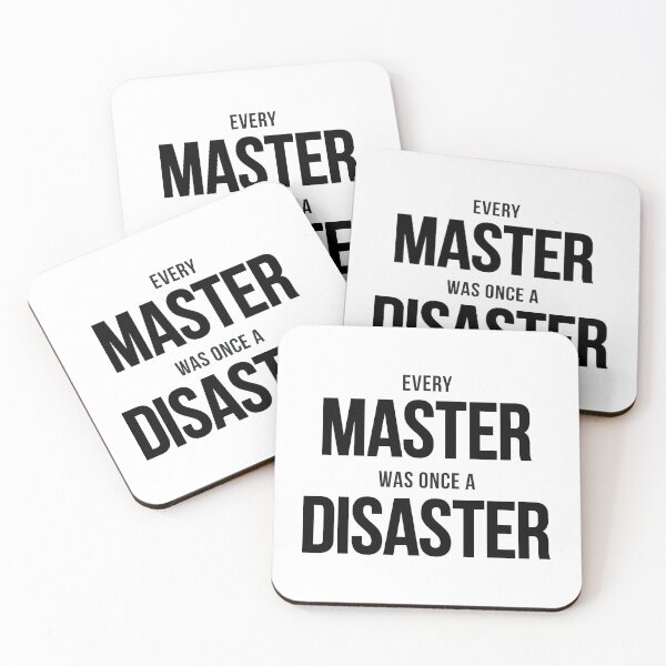 Item preview, Every Master Was Once A Disaster (Black) designed and sold by BunnyPrinceDegn.