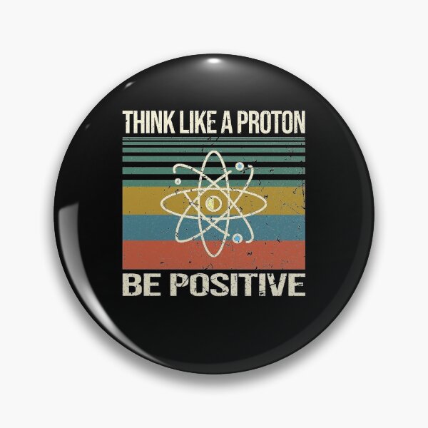Artikelvorschau, Denken Sie wie ein Proton, seien Sie positiv - Wissenschaftler entworfen und verkauft von SusanneFurst.
