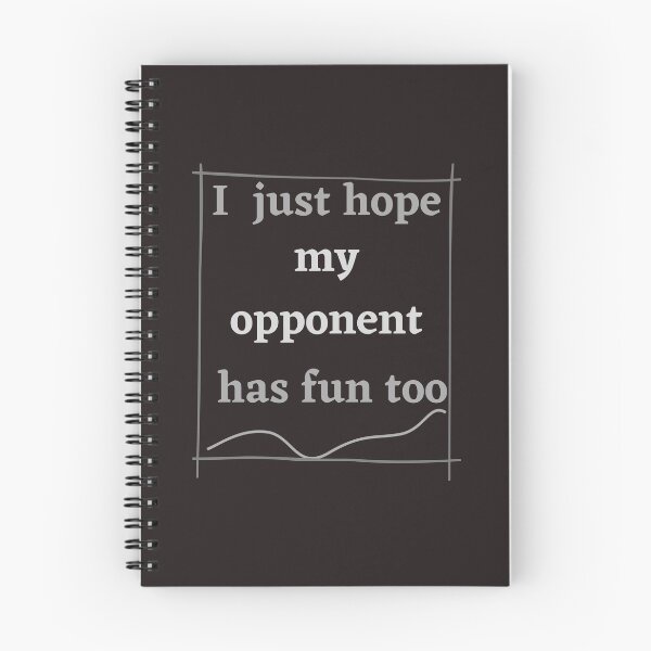 Item preview, I just hope my opponent has fun too designed and sold by Keanu Van lierop.