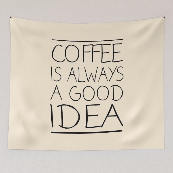 Item preview, Coffee is Always a Good Idea designed and sold by meedTee.