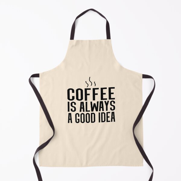 Item preview, Coffee is Always a Good Idea designed and sold by meedTee.