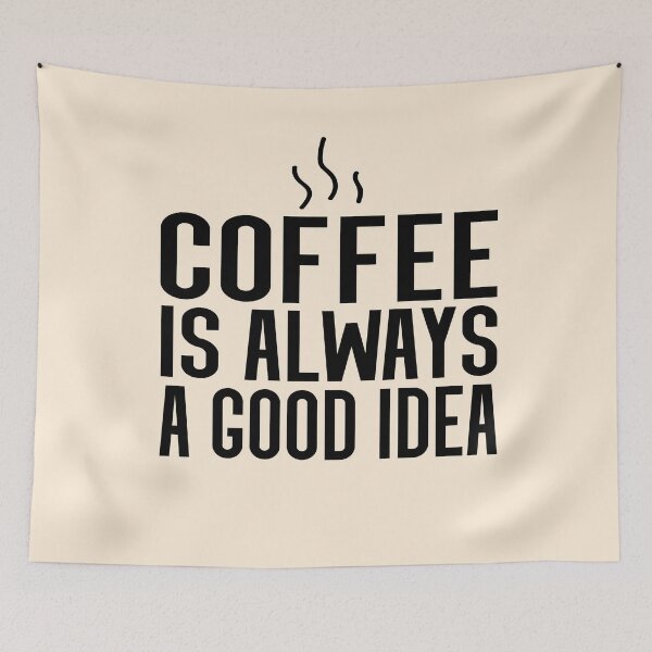 Item preview, Coffee is Always a Good Idea designed and sold by meedTee.