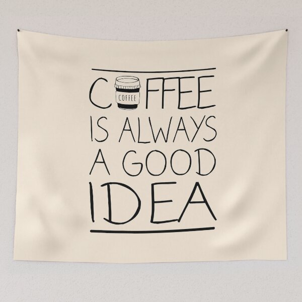 Item preview, Coffee is Always a Good Idea designed and sold by meedTee.