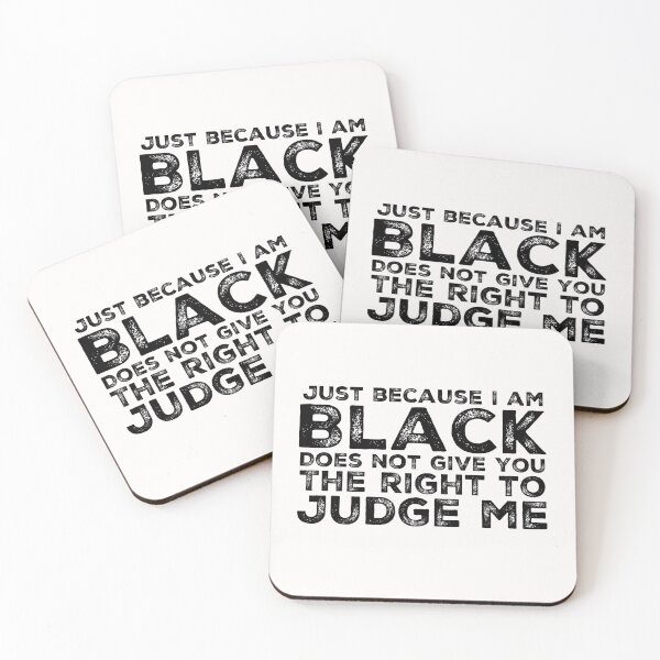 Item preview, Just because I Am Black Does Not Mean You Can Judge Me Shirt designed and sold by DSBE Designs.