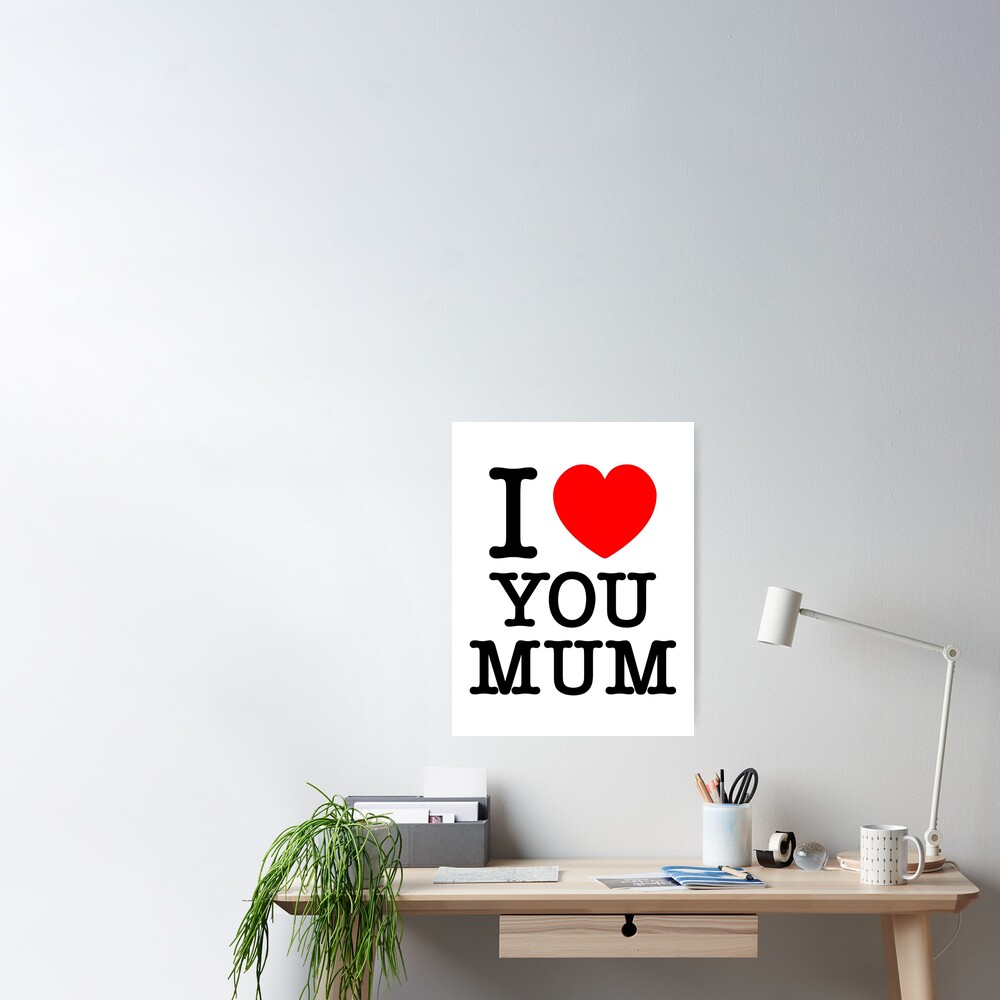 i-love-you-mum-poster-for-sale-by-art-factory-redbubble