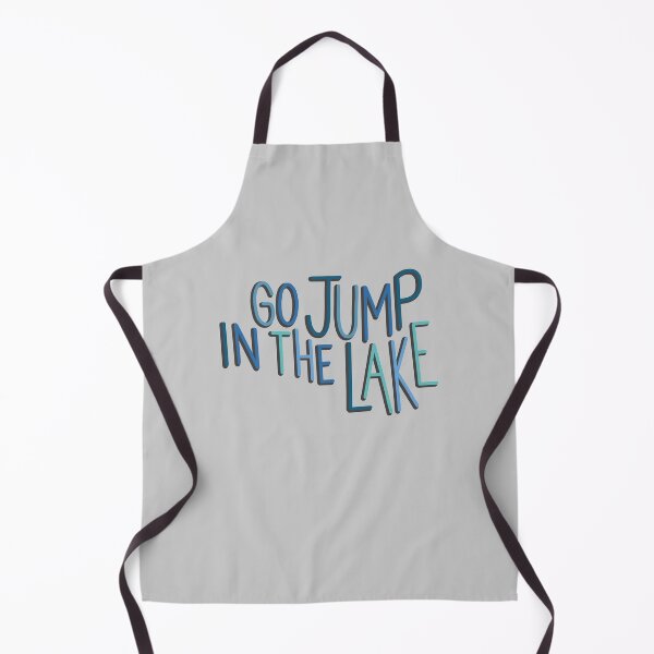 Item preview, Go Jump in the Lake designed and sold by carwalker13.