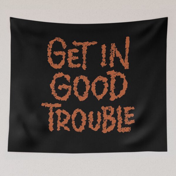 Item preview, Get in Good Necessary Trouble designed and sold by Zagach Letters.