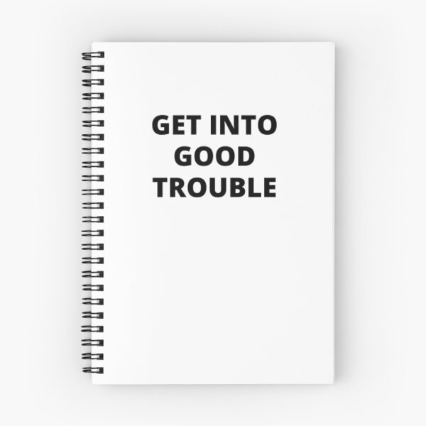 Item preview, Get into good trouble ,   Get in trouble. Good trouble . Necessary trouble designed and sold by Just Smile.