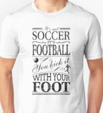 It's Not Soccer Unisex T-Shirt
