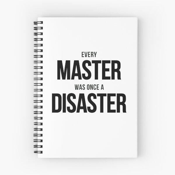 Item preview, Every Master Was Once A Disaster (Black) designed and sold by BunnyPrinceDegn.