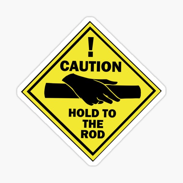 Hold To The Rod Sticker