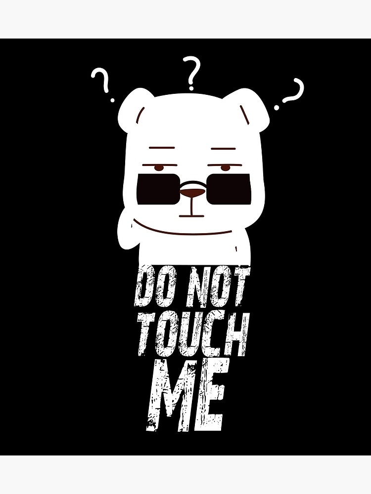 don-t-touch-me-poster-for-sale-by-mohamoha2-redbubble