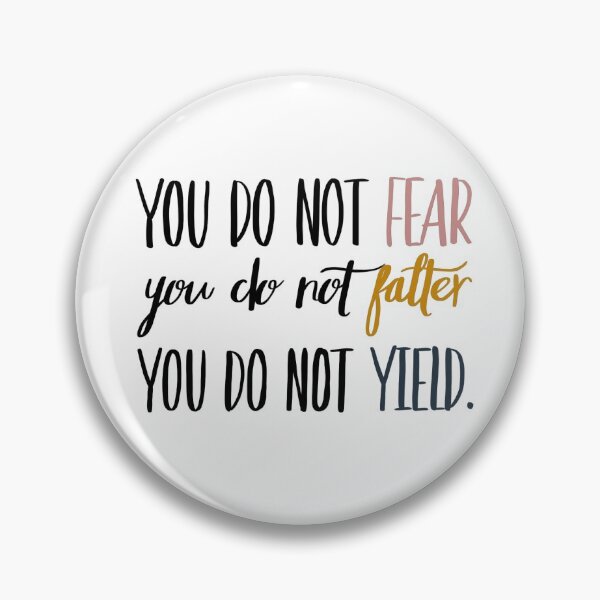 Item preview, You Do Not Fear You Do Not Falter You Do Not Yield designed and sold by FabledInk.