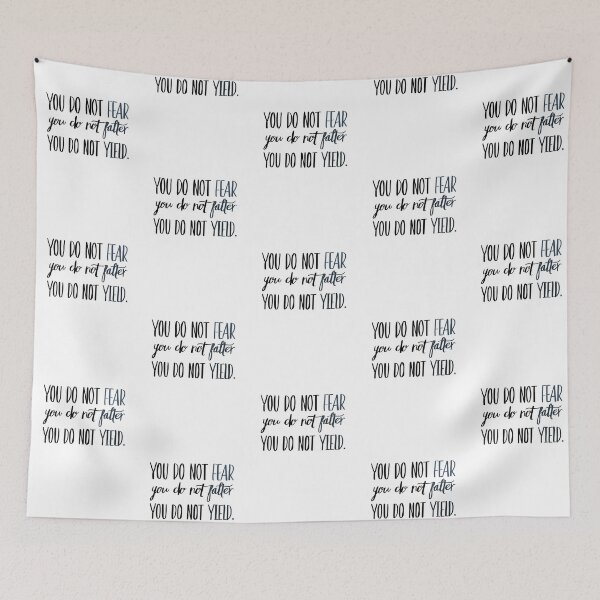 Item preview, You Do Not Fear You Do Not Falter You Do Not Yield Blue designed and sold by FabledInk.