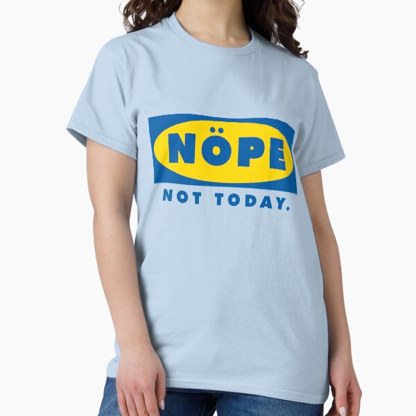 Item preview, Ikea Nope Not Today designed and sold by Paradoxmotif.