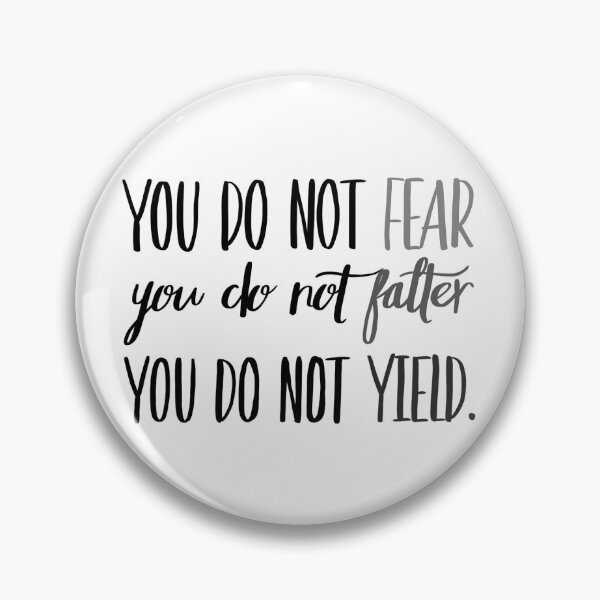 Item preview, You Do Not Fear You Do Not Falter You Do Not Yield Grey designed and sold by FabledInk.