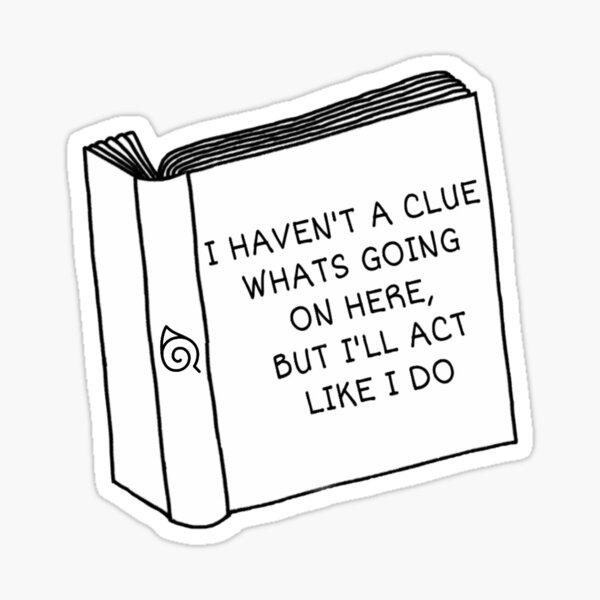 I haven't a clue whats going on here Sticker
