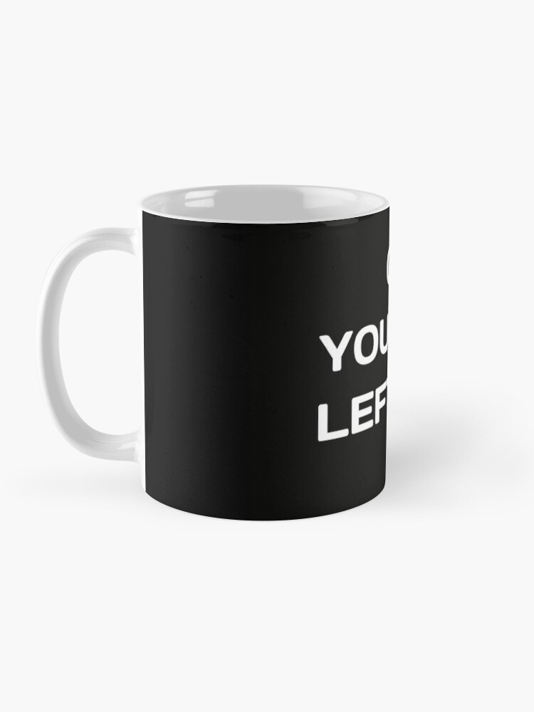 Alternate view of Passing On Your Left Coffee Mug