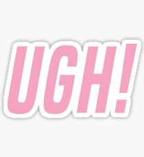 UGH! Sticker