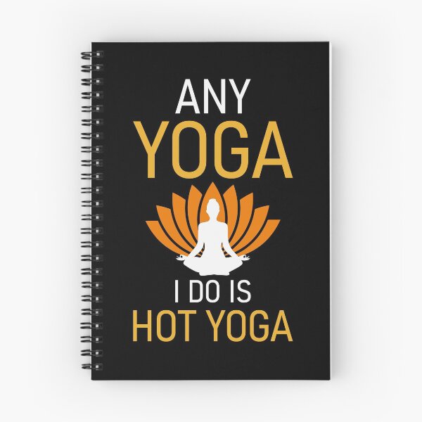 Item preview, Any Yoga I Do is Hot Yoga designed and sold by ross-Gardiner.