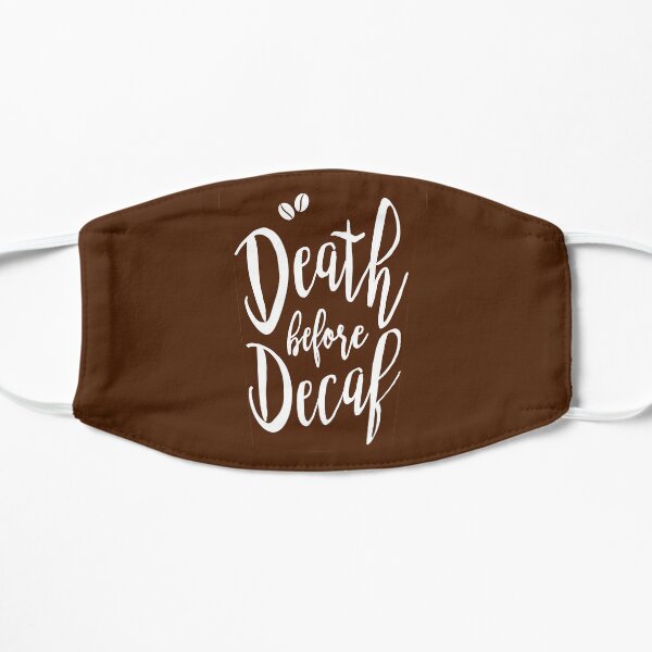 Death before Decaf - Coffee Mascarilla pequeña