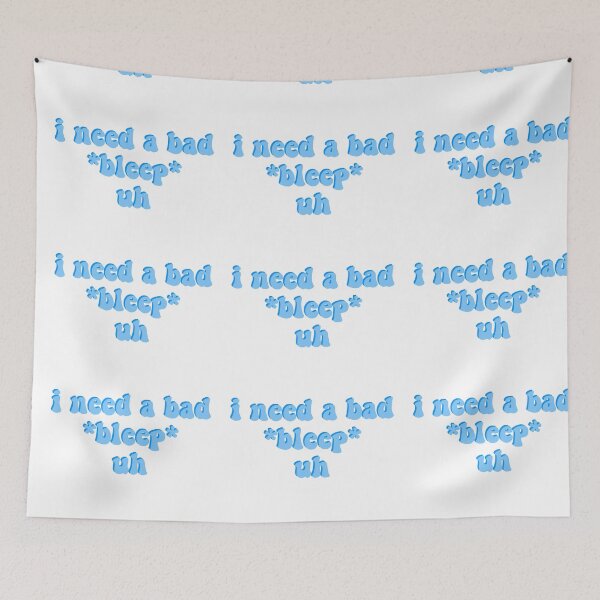 Item preview, i need a bad bleep uh designed and sold by DontWantTheHype.