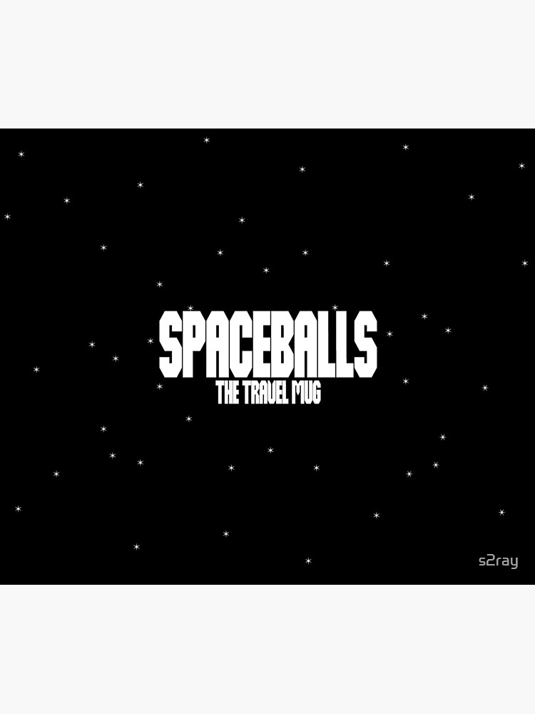 SPACEBALLS by s2ray