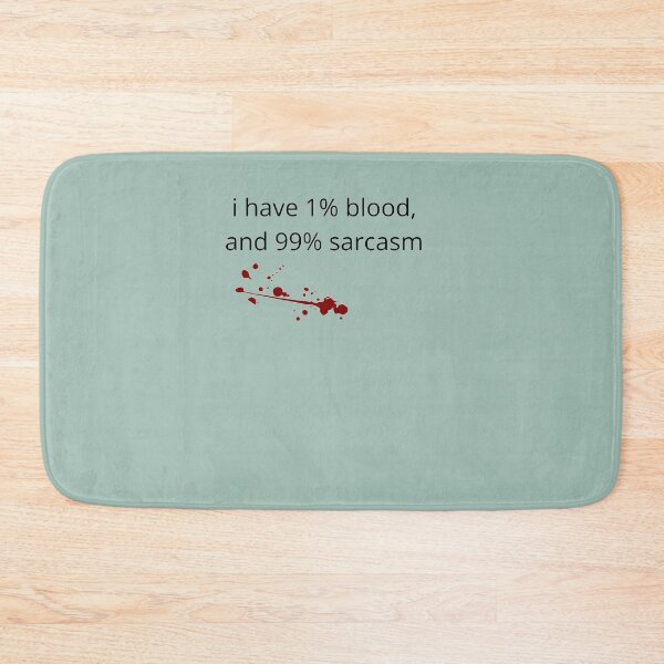 Item preview, I have  1% blood and 99%sarcasm designed and sold by Slangt-shirt.