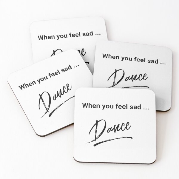 Item preview, When you feel sad...Dance - Black designed and sold by 8-COUNT Co. Clothing.