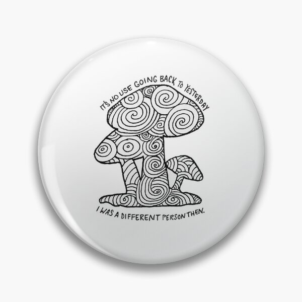 Item preview, It's no use going back to yesterday, I was a different person then.  designed and sold by Zen's Doodles.