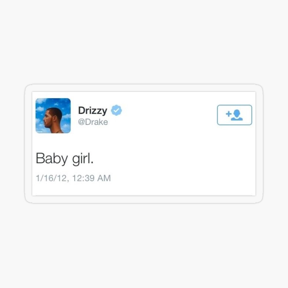 Drake Tweet - baby girl