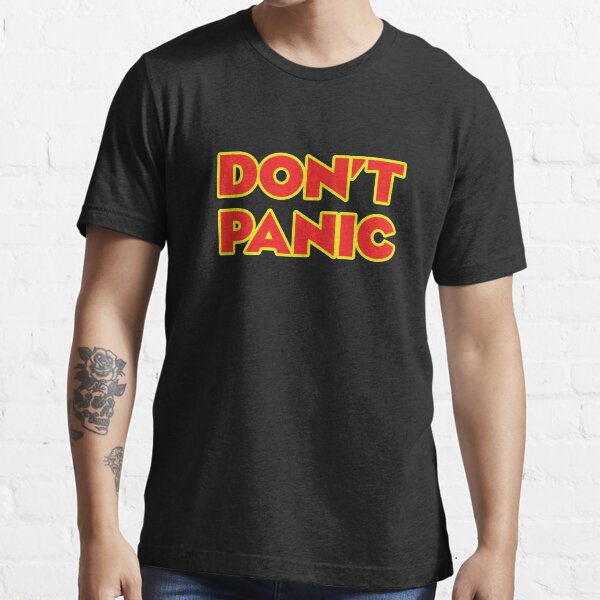 Don't Panic Essential T-Shirt