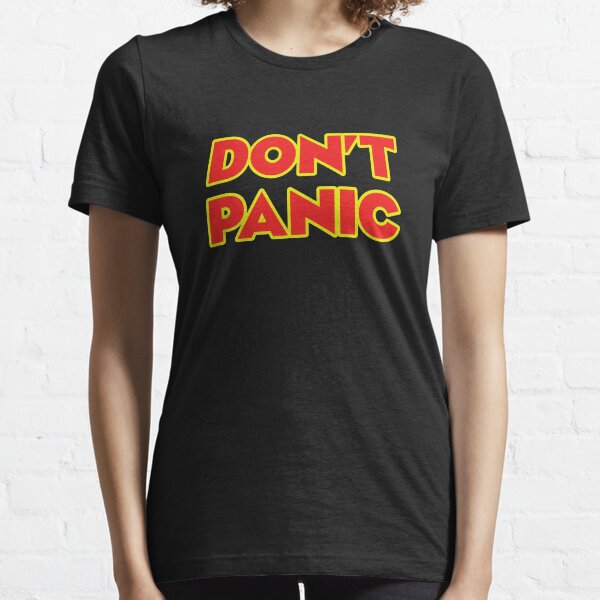 Don't Panic Essential T-Shirt