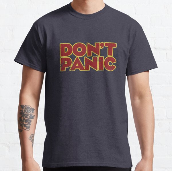 DON'T PANIC Classic T-Shirt
