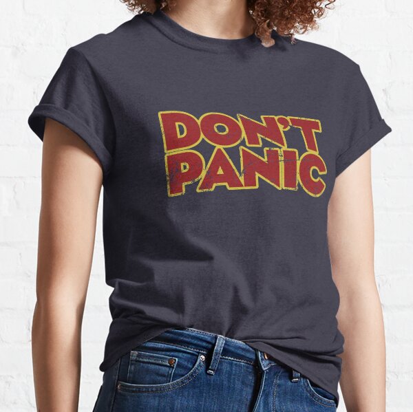 DON'T PANIC Classic T-Shirt