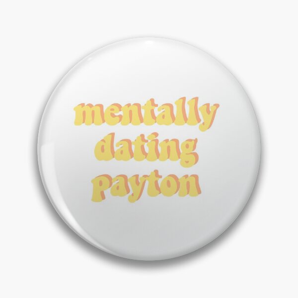 Item preview, mentally dating payton designed and sold by DontWantTheHype.