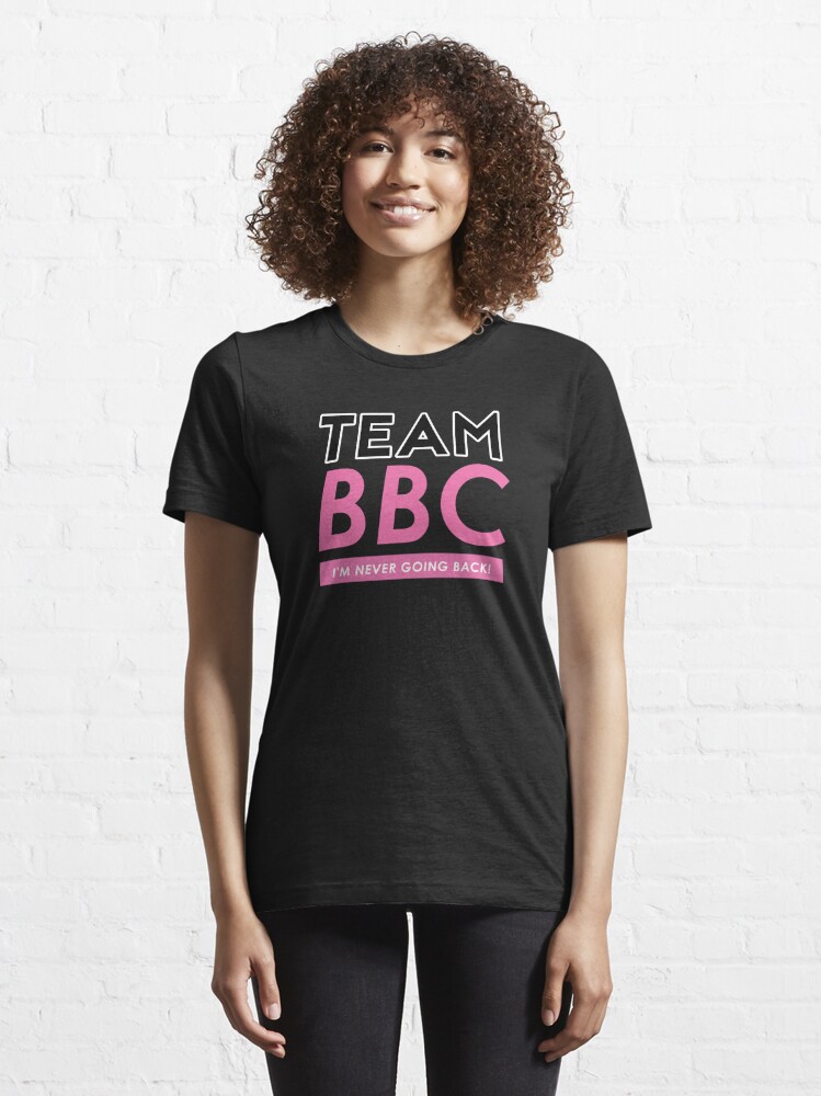 Team Bbc T Shirt For Sale By Qcult Redbubble Team T Shirts Bbc T Shirts Black T Shirts