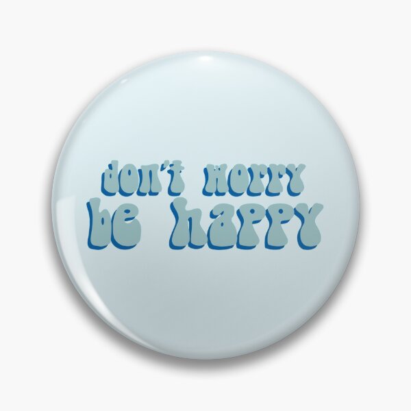 Item preview, Don't Worry, Be Happy designed and sold by kehdesigns.