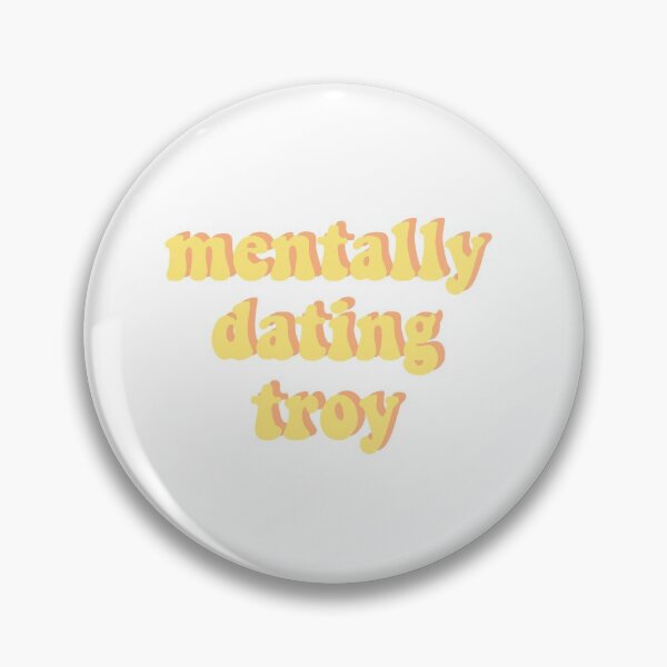 Item preview, mentally dating troy designed and sold by DontWantTheHype.