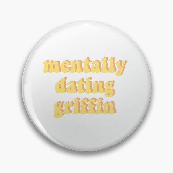 Item preview, mentally dating griffin designed and sold by DontWantTheHype.