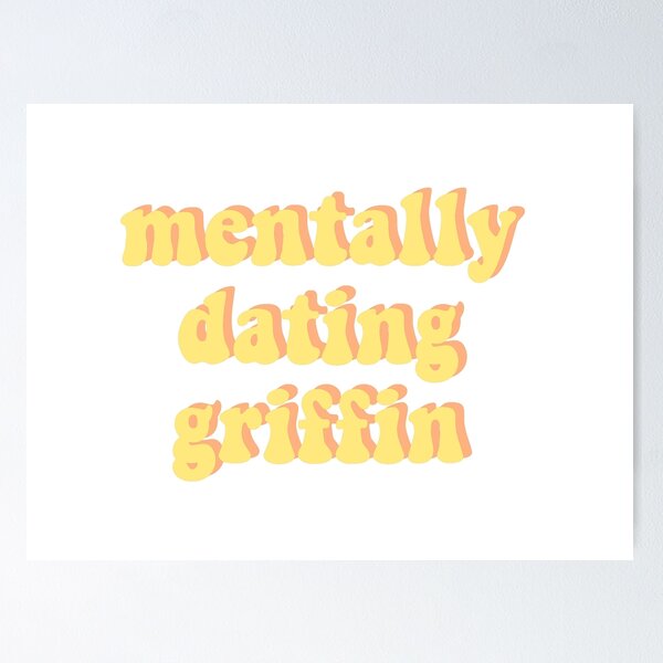 Item preview, mentally dating griffin designed and sold by DontWantTheHype.