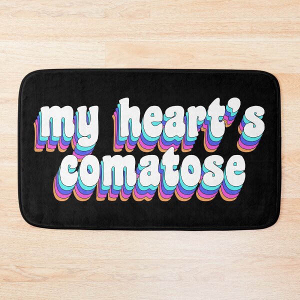 Item preview, my heart's comatose designed and sold by TikTokTalk.