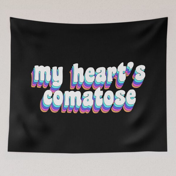 Item preview, my heart's comatose designed and sold by TikTokTalk.