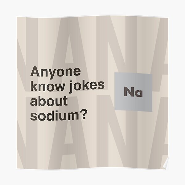 Sodium Posters Redbubble
